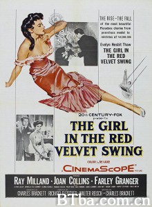 红丝绒秋千里的女孩 The Girl in the Red Velvet Swing‎ (1955) 1080P BT磁力 迅雷网盘下载