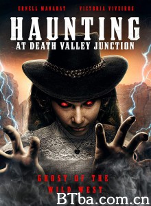 在死亡谷交界处徘徊 Haunting at Death Valley Junction‎ (2020) 1080P BT磁力 迅雷网盘下载