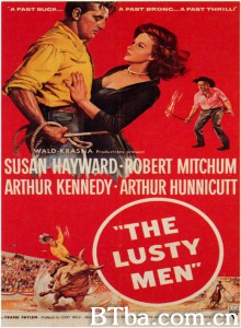 好色男儿/侠胆香盟(港)/The Lusty Men‎-720p|1080p高清bt种子下载