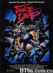 死两次 靈異傳奇 (台) Twice Dead‎ (1988) 1080P/720P BT磁力 迅雷网盘下载