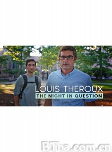 路易斯·塞鲁克斯：有问题的夜晚 Louis Theroux: The Night in Question‎ (2019) 1080P/720P BT磁力 迅雷网盘下载