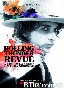 滚雷巡演：鲍勃·迪伦传奇 Rolling Thunder Revue: A Bob Dylan Story by Martin Scorsese‎ (2019) 1080P/720P BT磁力 迅雷网盘下载