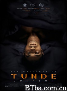 讣告惊情/The Obituary of Tunde Johnson‎-720p|1080p高清bt种子下载