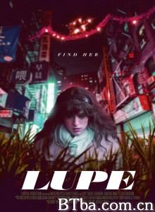 Lupe‎ (2018) 1080P/720P BT磁力 迅雷网盘下载
