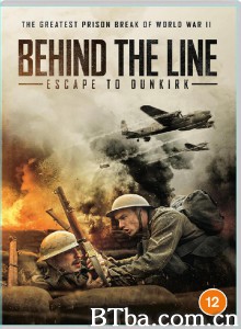 身陷敌后：奔向敦刻尔克 Behind the Line: Escape to Dunkirk‎ (2020) 720P BT磁力 迅雷网盘下载