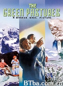 青草地上 The Green Pastures‎ (1936) 1080P BT磁力 迅雷网盘下载