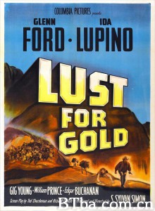 嗜金如命 Lust for Gold‎ (1949) 1080P BT磁力 迅雷网盘下载