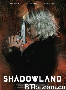 Shadowland‎ (2021) 1080P BT磁力 迅雷网盘下载