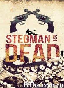 Stegman Is Dead‎ (2016) 1080P BT磁力 迅雷网盘下载