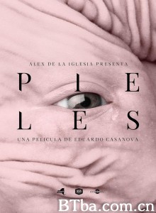 肌肤 Pieles‎ (2017) 1080P BT磁力 迅雷网盘下载