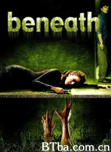 脚下 Beneath‎ (2007) 1080P/720P BT磁力 迅雷网盘下载