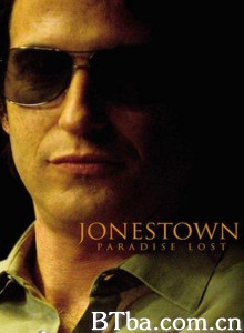 失乐园琼斯镇 Jonestown: Paradise Lost‎ (2007) 1080P BT磁力 迅雷网盘下载