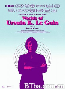 厄休拉·勒古恩的世界 Worlds of Ursula K. Le Guin‎ (2018) 1080P/720P BT磁力 迅雷网盘下载