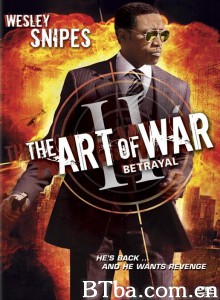 神鬼任务2 The Art of War II: Betrayal‎ (2008) 1080P BT磁力 迅雷网盘下载