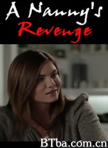 A Nannys Revenge‎ (2012) 1080P BT磁力 迅雷网盘下载