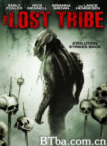 失落的部族 The Lost Tribe‎ (2009) 1080P/720P BT磁力 迅雷网盘下载