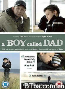 被叫做爸爸的男孩 A Boy Called Dad‎ (2009) 1080P/720P BT磁力 迅雷网盘下载