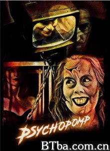 精神隐患 Psychopomp‎ (2020) 1080P BT磁力 迅雷网盘下载