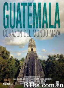 危地马拉：玛雅之心 Guatemala: Corazón del Mundo Maya‎ (2019) 1080P BT磁力 迅雷网盘下载