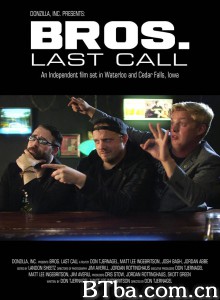 兄弟.最后一聚 BROS. Last Call‎ (2018) 1080P BT磁力 迅雷网盘下载