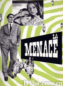 La menace‎ (1961) 1080P/720P BT磁力 迅雷网盘下载