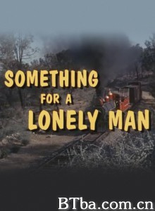 锦绣前程 Something for a Lonely Man‎ (1968) 1080P BT磁力 迅雷网盘下载