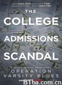 买进名校：美国大学舞弊风暴 Operation Varsity Blues: The College Admissions Scandal‎ (2021) 1080P/720P BT磁力 迅雷网盘下载