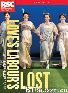 皇家莎士比亚剧团：爱的徒劳 Royal Shakespeare Company: Love's Labour's Lost‎ (2015) 1080P/720P BT磁力 迅雷网盘下载