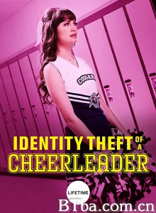 Identity Theft of a Cheerleader‎ (2019) 1080P/720P BT磁力 迅雷网盘下载