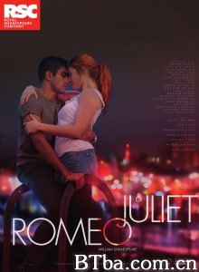 罗密欧与朱丽叶 RSC Live: Romeo and Juliet‎ (2018) 1080P/720P BT磁力 迅雷网盘下载