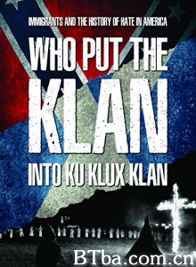 Who Put the Klan Into Ku Klux Klan‎ (2018) 1080P/720P BT磁力 迅雷网盘下载