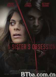 A Sister’s Obsession‎ (2018) 1080P BT磁力 迅雷网盘下载