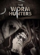 蚯蚓猎人/The Worm Hunters‎
