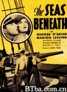 大洋底下 汪洋大战(港) Seas Beneath‎ (1931) 1080P BT磁力 迅雷网盘下载