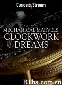 Mechanical Marvels: Clockwork Dreams‎ (2013) 1080P/720P BT磁力 迅雷网盘下载