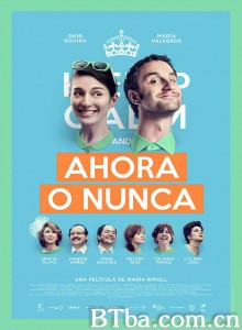机不可失 Ahora o nunca‎ (2015) 1080P/720P BT磁力 迅雷网盘下载