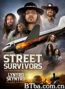 空难生还乐队 Street Survivors: The True Story of the Lynyrd Skynyrd Plane Crash‎ (2020) 1080P/720P BT磁力 迅雷网盘下载