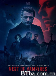 吸血鬼巢穴 Nest of Vampires‎ (2021) 1080P BT磁力 迅雷网盘下载