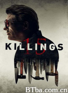 15杀戮 15.Killings‎ (2020) 1080P/720P BT磁力 迅雷网盘下载