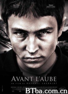 黎明之前 Avant l'aube‎ (2010) 1080P/720P BT磁力 迅雷网盘下载