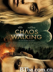 混沌行走 噪反(台) Chaos Walking‎ (2021) 1080P/4K BT磁力 迅雷网盘下载