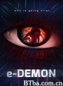 电子恶魔 E-Demon‎ (2018) 1080P BT磁力 迅雷网盘下载