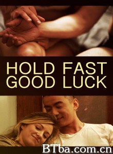 Hold Fast  Good Luck‎ (2020) 1080P BT磁力 迅雷网盘下载