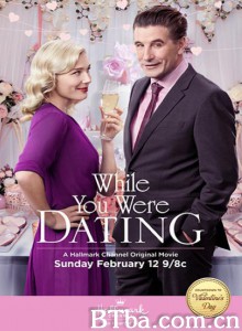 当你约会的时候 While You Were Dating‎ (2017) 1080P BT磁力 迅雷网盘下载