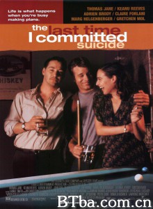 意气风发 相恋不如偶遇(港) The Last Time I Committed Suicide‎ (1997) 1080P BT磁力 迅雷网盘下载
