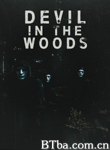 林中恶魔 Devil in the Woods‎ (2021) 1080P BT磁力 迅雷网盘下载