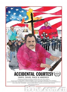 Accidental Courtesy: Daryl Davis  Race & America‎ (2016) 1080P BT磁力 迅雷网盘下载