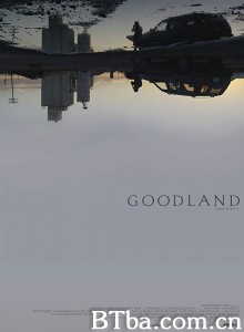 热土 Goodland‎ (2018) 1080P BT磁力 迅雷网盘下载