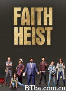 信仰抢劫 Faith Heist‎ (2021) 1080P BT磁力 迅雷网盘下载