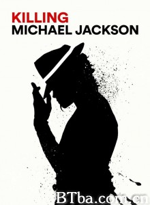 Killing Michael Jackson‎-720p|1080p高清bt种子下载